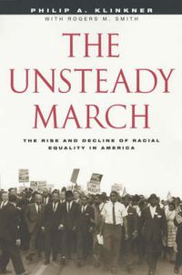 Cover image for The Unsteady March: The Rise and Decline of Racial Equality in America