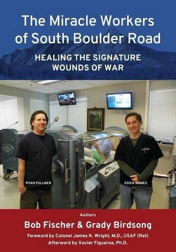 Cover image for The Miracle Workers of South Boulder Road: Healing the Signature Wounds of War