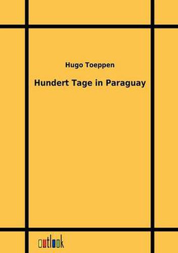 Cover image for Hundert Tage in Paraguay