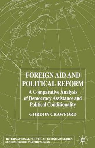 Cover image for Foreign Aid and Political Reform: A Comparative Analysis of Democracy Assistance and Political Conditionality