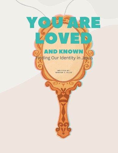 Cover image for You Are Loved And Known