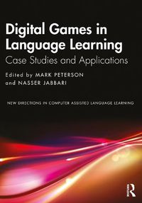 Cover image for Digital Games in Language Learning: Case Studies and Applications