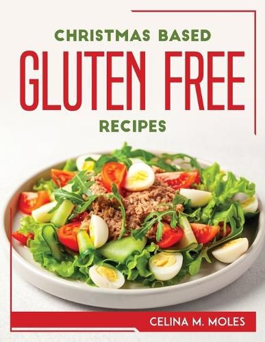 Cover image for Christmas Based Gluten-Free Recipes