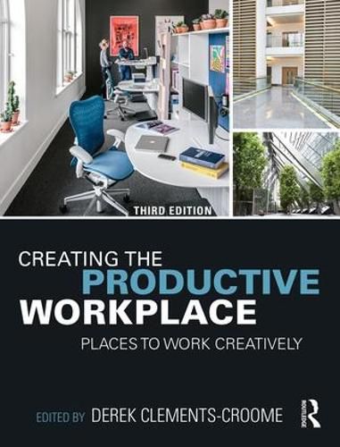 Cover image for Creating the Productive Workplace: Places to Work Creatively