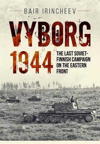 Cover image for Vyborg 1944: The Last Soviet-Finnish Campaign on the Eastern Front