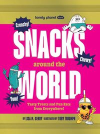 Cover image for Lonely Planet Kids Snacks Around the World