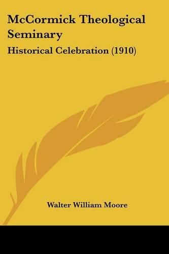 McCormick Theological Seminary: Historical Celebration (1910)