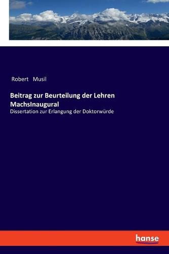 Beitrag zur Beurteilung der Lehren MachsInaugural: Dissertation zur Erlangung der Doktorwurde