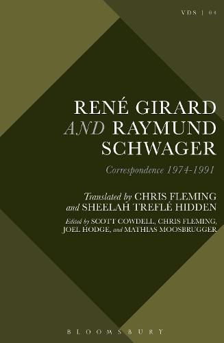 Rene Girard and Raymund Schwager: Correspondence 1974-1991