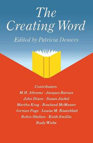 Cover image for The Creating Word: Papers from an International Conference on the Learning and Teaching of English in the 1980s