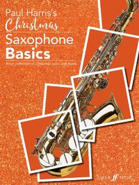 Cover image for Christmas Saxophone Basics: A Fun Collection of Christmas Solos and Duets