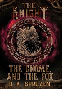 Cover image for The Knight, the Gnome, and the Fox