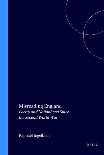 Cover image for Misreading England: Poetry and Nationhood Since the Second World War