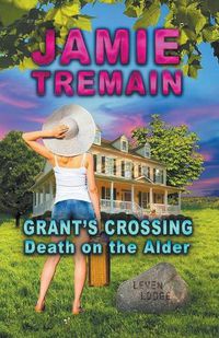 Cover image for Grant's Crossing - Death on the Alder