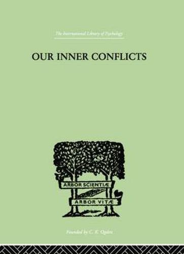 Cover image for Our Inner Conflicts: A Constructive Theory of Neurosis