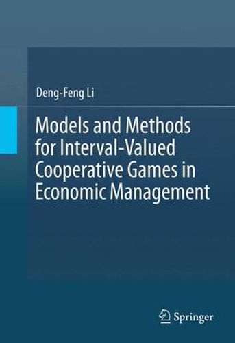 Cover image for Models and Methods for Interval-Valued Cooperative Games in Economic Management