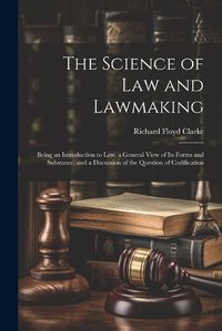 Cover image for The Science of Law and Lawmaking