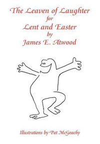 Cover image for The Leaven of Laughter for Lent and Easter