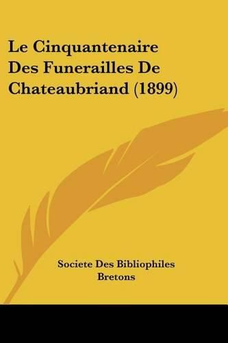 Le Cinquantenaire Des Funerailles de Chateaubriand (1899)