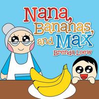 Cover image for Nana, Bananas, and Max