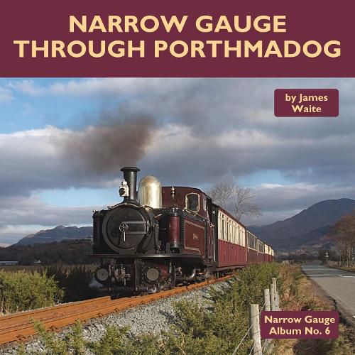 Cover image for Narrow Gauge Through Porthmadog