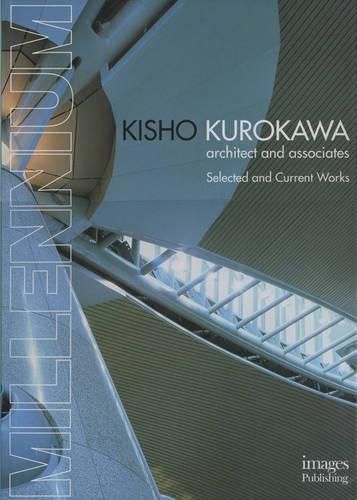 Cover image for Kisho Kurokawa: Architect and Associates - Selected and Current Works