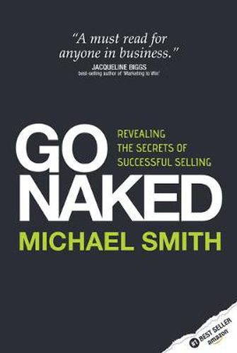 Cover image for Go Naked: Revealing the Secrets of Successful Selling