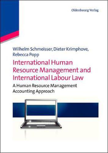 Cover image for International Human Resource Management and International Labour Law: A Human Resource Management Accounting Approach