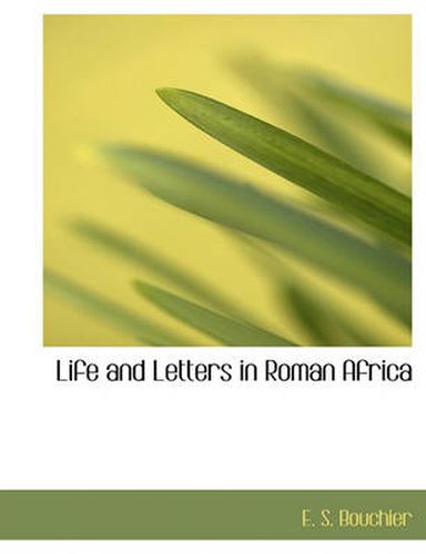 Cover image for Life and Letters in Roman Africa