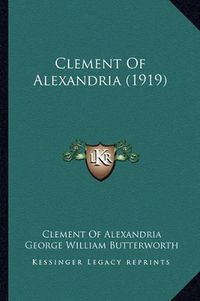 Cover image for Clement of Alexandria (1919)