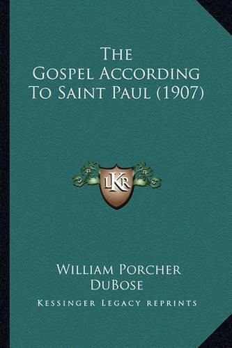 Cover image for The Gospel According to Saint Paul (1907)