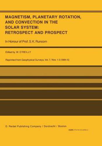 Cover image for Magnetism, Planetary Rotation, and Convection in the Solar System: Retrospect and Prospect: In Honour of Prof. S.K. Runcorn