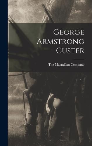 George Armstrong Custer