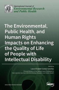 Cover image for The Environmental, Public Health, and Human Rights Impacts on Enhancing the Quality of Life of People with Intellectual Disability