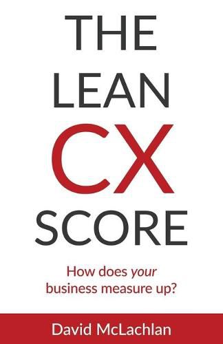 Cover image for The Lean CX Score: How does your business measure up?