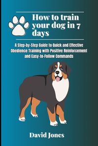 Cover image for How to Train Your Dog in 7 Days