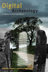 Cover image for Digital Archaeology: Bridging Method and Theory