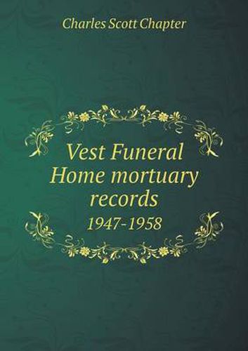 Cover image for Vest Funeral Home mortuary records 1947-1958