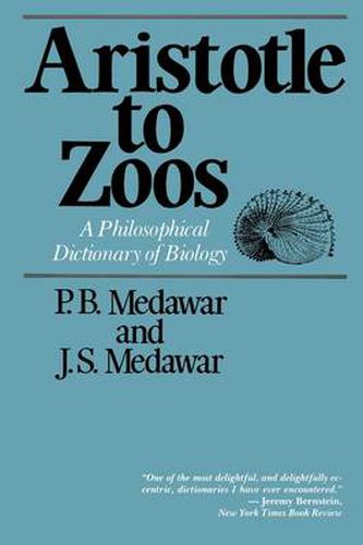 Cover image for Aristotle to Zoos: A Philosophical Dictionary of Biology