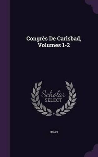 Cover image for Congres de Carlsbad, Volumes 1-2