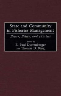 Cover image for State and Community in Fisheries Management: Power, Policy, and Practice