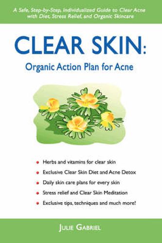 Cover image for Clear Skin: Organic Action Plan for Acne