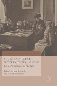 Cover image for Youth and Justice in Western States, 1815-1950: From Punishment to Welfare