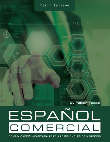Espanol Comercial: Comunicacion Avanzada para Profesionales de Negocios