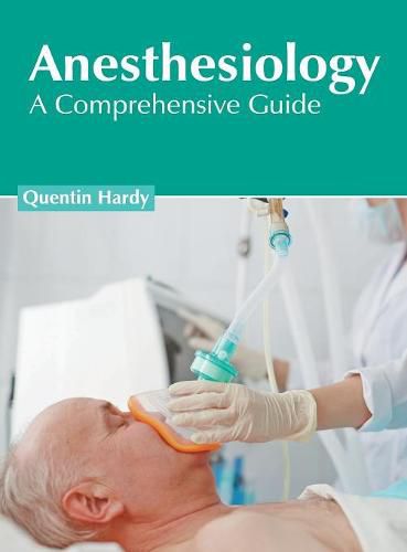 Cover image for Anesthesiology: A Comprehensive Guide