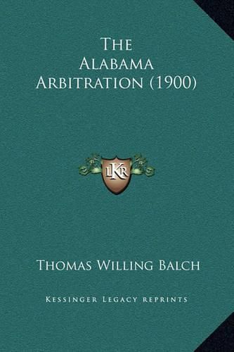 Cover image for The Alabama Arbitration (1900)