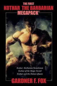 Cover image for The First Kothar the Barbarian MEGAPACK(R): 3 Sword and Sorcery Novels