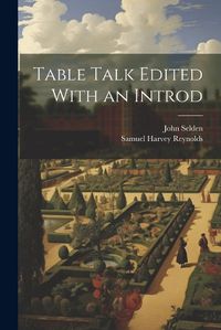 Cover image for Table Talk Edited With an Introd