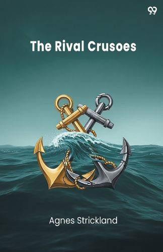 Cover image for The Rival CrusoesOr, The Ship Wreck (Edition1)