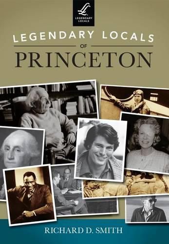 Legendary Locals of Princeton: New Jersey